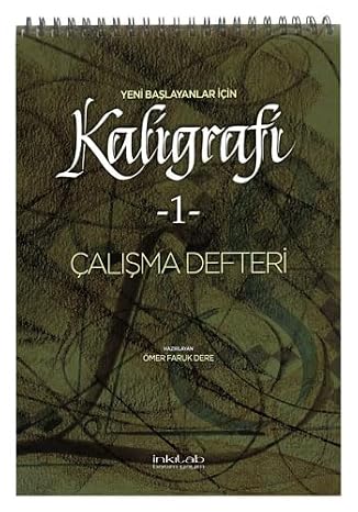 Yeni Başlayanlar İçin Kaligrafi 1: Çalışma Defteri