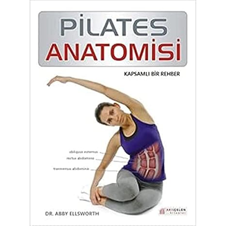 PİLATES ANATOMİSİ: Kapsamlı Bir Rehber