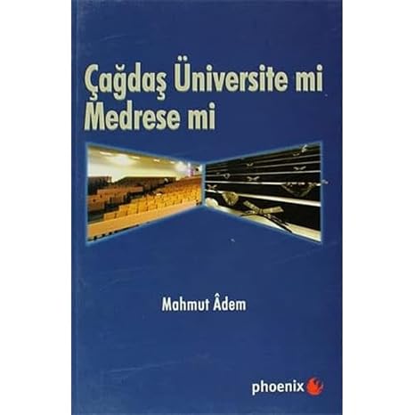 Çağdaş Üniversite mi Medrese mi?