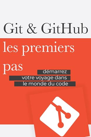 Git & GitHub les premiers pas (French Edition)