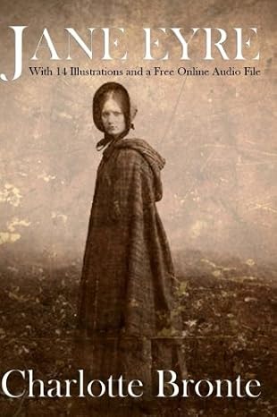 Jane Eyre: With 14 Illustrations and a Free Online Audio File