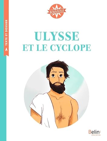 Ulysse et le cyclope: Texte intégral et dossier (Cycle 3)