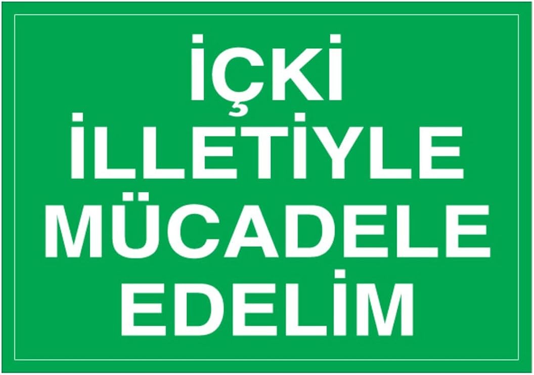 İçki İlletiyle Mücadele Edelim Uyarı Tabelası - 50x70 Foreks - İÇ2