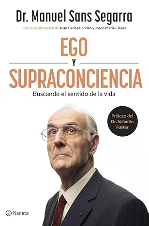 Ego y Supraconciencia: Buscando el sentido de la vida (No Ficción)