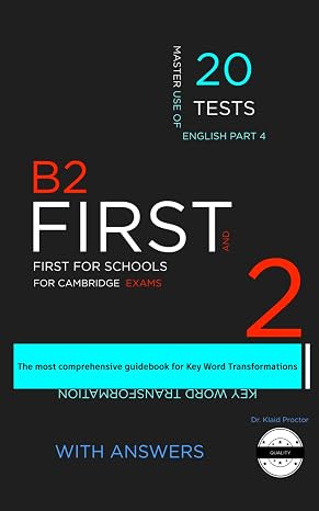 B2 FIRST (Key Word Transformation): 20 Practice Tests for the Cambridge exam II