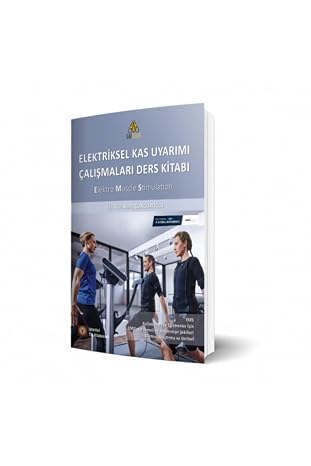 Elektriksel Kas Uyarımı Çalışmaları Ders Kitabı: Elektro Muscle Stimulation