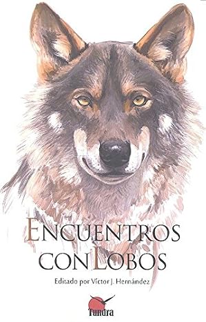 Encuentros con lobos (LITERATURA DE NATURALEZA)