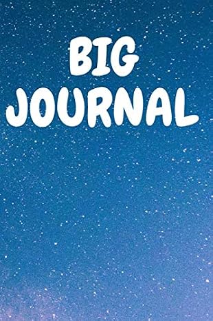 Big Journal: 600 Pages 6" x 9"