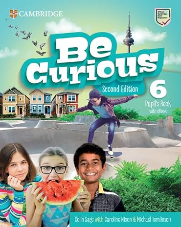 Be Curious Level 6 Pupil`s Book with eBook