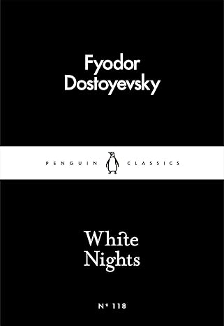 White Nights: Fjodor Dostoyevsky (Penguin Little Black Classics)