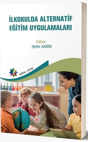 İlkokulda Alternatif Eğitim Uygulamaları