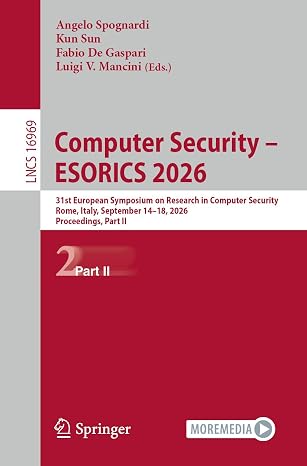 Computer Security – ESORICS 2026: 31st European Symposium on Research in Computer Security, Rome, Italy, September 14–18, 2026, Proceedings, Part II (Lecture Notes in Computer Science, 16969)