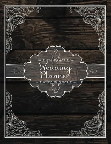 Wedding Planner: Complete Wedding Planner Book And Organizer For Brides : Lace and Wood Rustic Cover Design