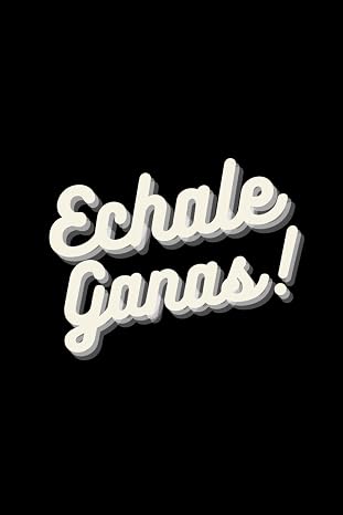 Echale Ganas!: Pocket notebook