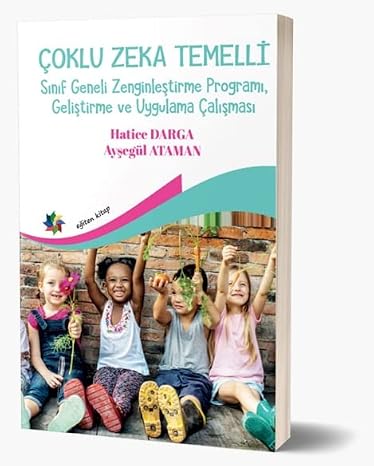 Çoklu Zeka Temelli Sınıf Geneli Zenginleştirme Programı, Geliştirme Ve Uygulama Çalışması