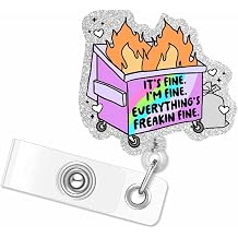 It's Fine Everything is Freakin' Fine Badge Reel, Funny Dumpster Fire Badge Reels Retractable, Name Badge Holder Reel ID Clip for RN LPN CNA Nurse Doctor Assistant Medical Staff
