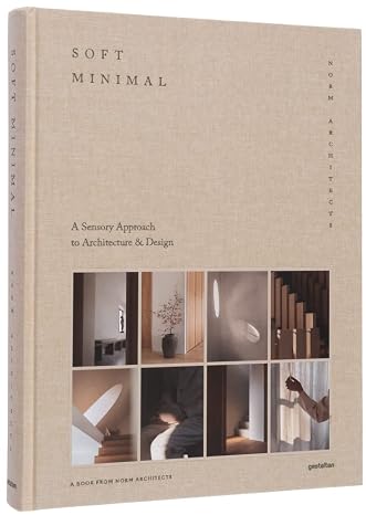 Soft minimal: a sensory approach to architecture & design