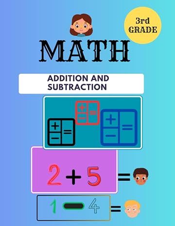3rd Grade Math Workbook, addition and subtraction, practice problem with answer key, ages 8 to 9 math exercises workbook: 3rd Grade Math Workbook, addition and subtraction, practice problem with