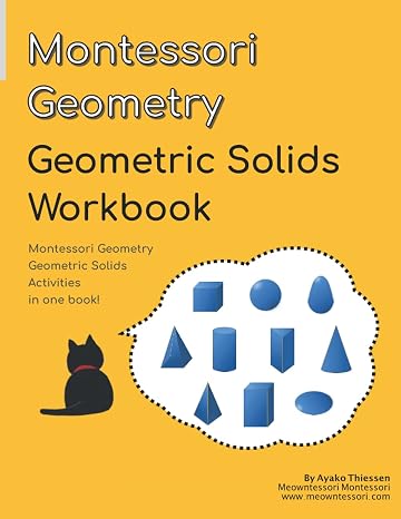 Montessori Geometry Geometric Solids Workbook: Montessori Geometry Geometric Solids Activities in One Book!