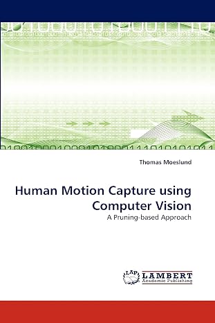 Human Motion Capture using Computer Vision: A Pruning-based Approach