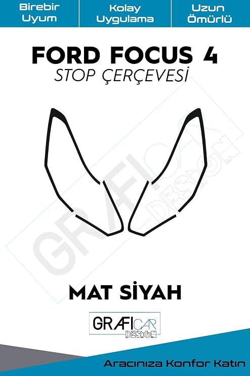 Graficar Design Ford Focus ile Uyumlu 4 4,5 Stop Çerçeve Kolay Uygulama Uzun Ömürlü Folyo Özel Kesim Mat Siyah