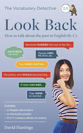 Look Back: How to talk about the past in English B1-C1