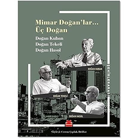 Mimar Doğanlar… Üç Doğan