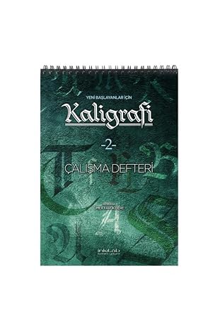Yeni Başlayanlar İçin Kaligrafi Çalışma Defteri 2