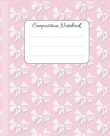 Coquette Pink Composition Notebook: Girly Bow Aesthetic, College-Ruled Notebook for Cute and Stylish Writing