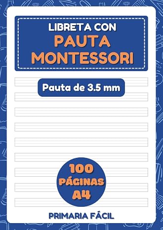 Libreta Pauta Montessori 3.5mm: Cuaderno de caligrafía con 100 páginas A4 para niños