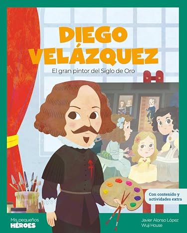 DIEGO VELáZQUEZ: El gran pintor del Siglo de Oro