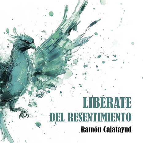 Libérate del resentimiento