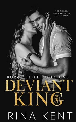 Deviant King: A Dark High School Bully Romance (Royal Elite, Band 1)