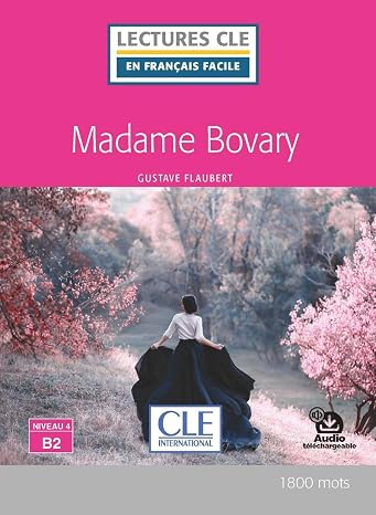 Madame Bovary Niveau 4/b2 Livre Audio Telechargeable (lectures Francais Facile)