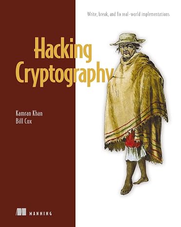 Hacking Cryptography: Write Break and Fix Real-World Implementations