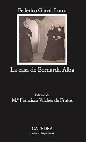 La casa de Bernarda Alba: 43 (Letras Hispánicas)