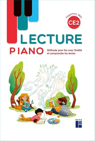 Lecture Piano CE2: Manuel - Méthode pour lire avec fluidité et comprendre les texte