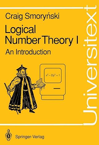 Logical Number Theory I: An Introduction