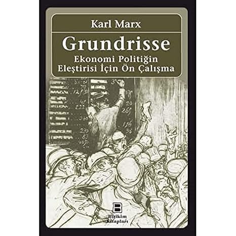 Grundrisse - Preliminary Study for the Critique of Political Economy