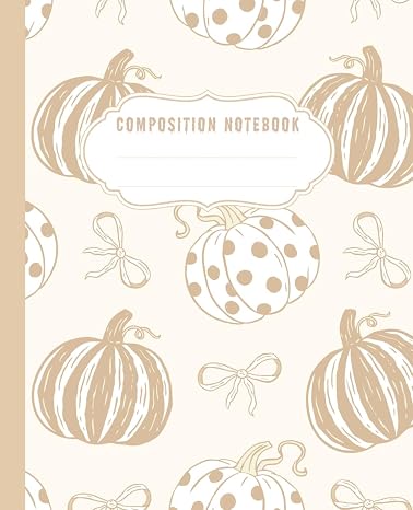 Super Cute Fall Cottagecore Aesthetic Composition Notebook Pastel Beige Pumpkins & Coquette Bows: College Ruled Journal for Girls, Kids, Teens, Women; Y2K Cool Preppy Autumn Girly School Supply