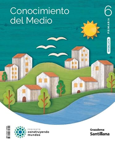 Conocimiento Del Medio 6 Primaria Construyendo Mundos