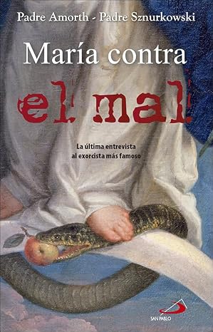 María contra el mal: La mujer que nos ayuda en la lucha contra el diablo: 77 (Testigos)