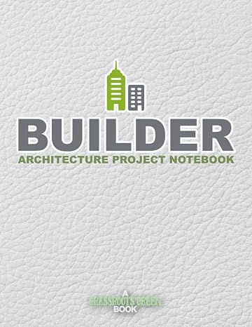 Builder Architecture Project Notebook: Architect Sketchbook Draftsman Contractor Blueprints Sketch Plans (Entrepreneur Small Business Owner Series)