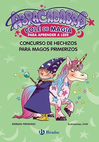 Abracadabra, Cole de Magia para aprender a leer, 9. Concurso de hechizos para magos primerizos (Castellano - A PARTIR DE 3 AÑOS - LIBROS DIDÁCTICOS - Abracadabra, Cole de Magia para aprender a leer)
