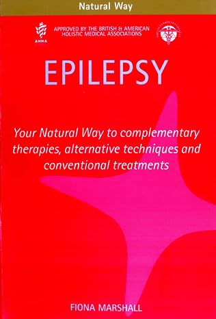Epilepsy: A Practical Non-Fiction Guide to Mindfulness and Complementary Therapies