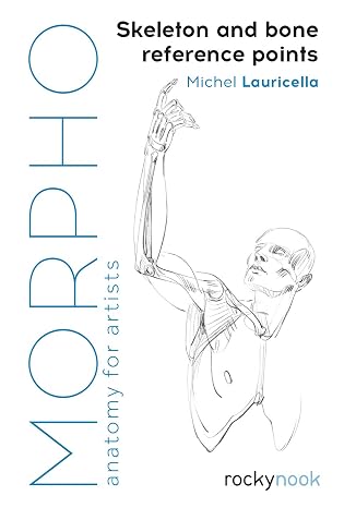 Morpho: Skeleton and Bone Reference Points: Anatomy for Artists