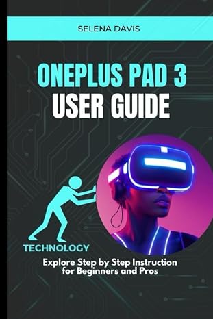 OnePlus Pad 3: Explore Step by Step Instruction for Beginners and Pros
