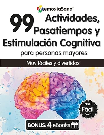 Libro de Actividades, Estimulación Cognitiva y Pasatiempos para Personas Mayores: 99 Juegos Mentales y Ejercicios para Mejorar la Memoria y Fortalecer el Cerebro en Ancianos. Nivel 2: Fácil