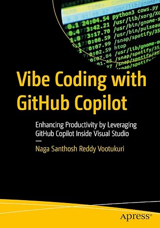 Vibe Coding with GitHub Copilot: Enhancing Productivity by Leveraging GitHub Copilot Inside Visual Studio
