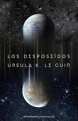 Los desposeídos (Minotauro Esenciales)